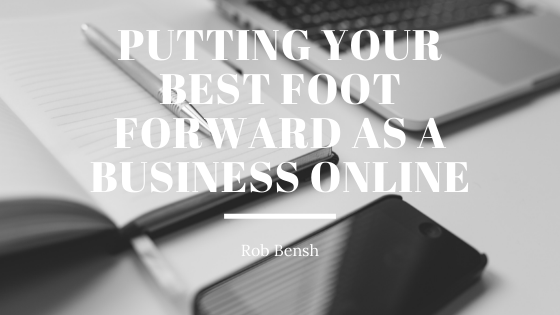 Putting Your Best Foot Forward as a Business Online