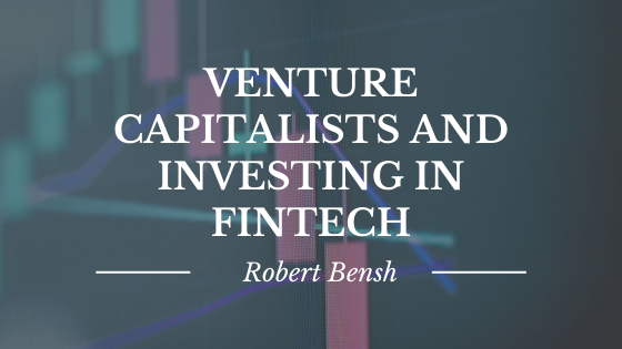Venture Capitalists and Investing in FinTech