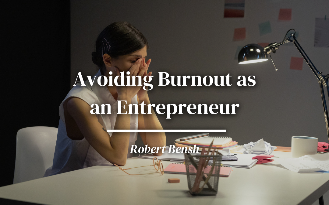 Avoiding Burnout as an Entrepreneur