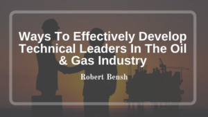 Robert Bensh Oil:gas Leaders