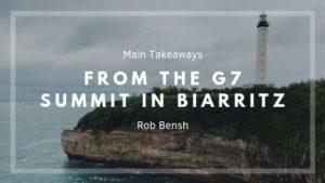 Rob Bensh G7 Summit Takeaways