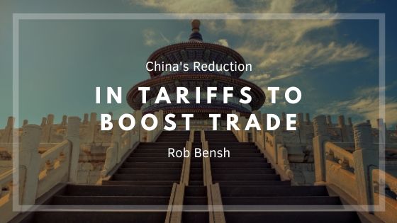 China’s Reduction in Tariffs to Boost Trade