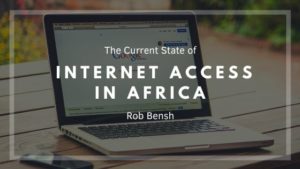 Rob Bensh Internet Access In Africa